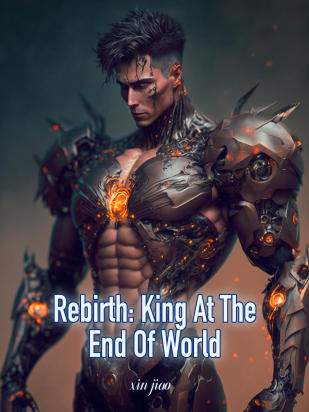 Rebirth: King At The End Of World
